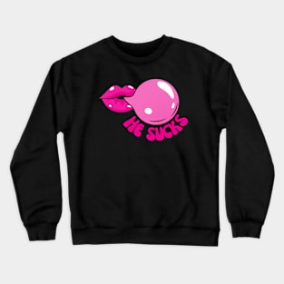 He sucks pink pop art Crewneck Sweatshirt